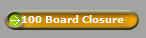 100 Board Closure