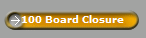 100 Board Closure